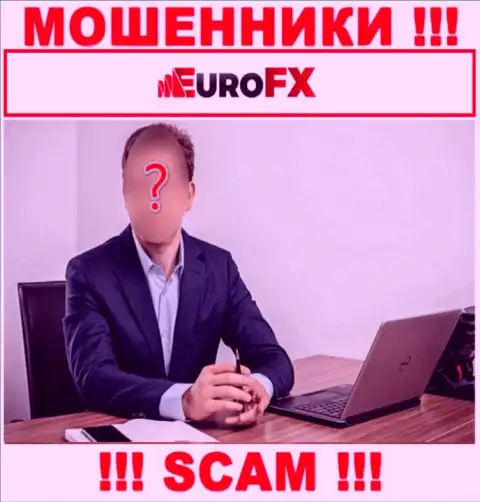 EuroFX Trade являются internet-мошенниками, поэтому скрыли сведения о своем руководстве