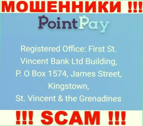 Офшорный адрес PointPay - First St. Vincent Bank Ltd Building, P. O Box 1574, James Street, Kingstown, St. Vincent & the Grenadines, информация позаимствована с сервиса организации