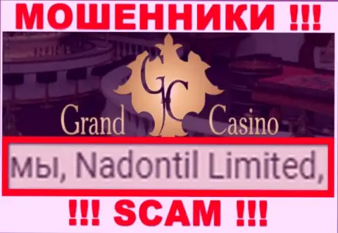 Остерегайтесь аферистов Grand Casino - присутствие данных о юр. лице Надонтил Лтд не делает их честными