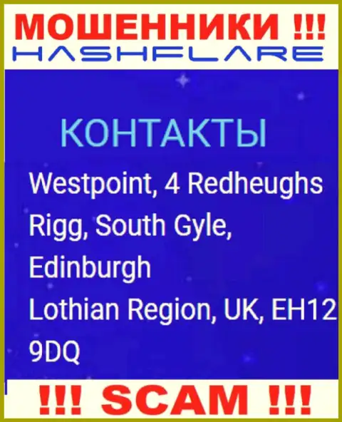 HashFlare это противозаконно действующая организация, которая скрывается в оффшорной зоне по адресу Westpoint, 4 Redheughs Rigg, South Gyle, Edinburgh, Lothian Region, UK, EH12 9DQ