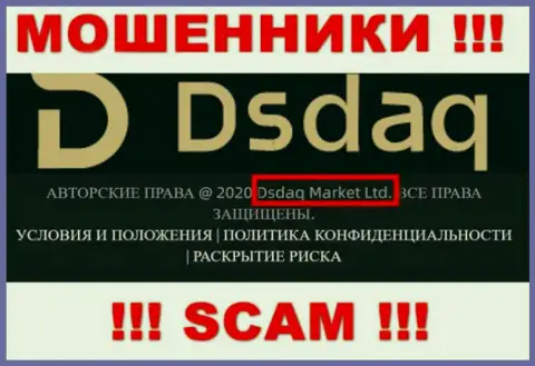 На сайте Dsdaq Market Ltd сказано, что Dsdaq Market Ltd - это их юридическое лицо, однако это не значит, что они добропорядочны