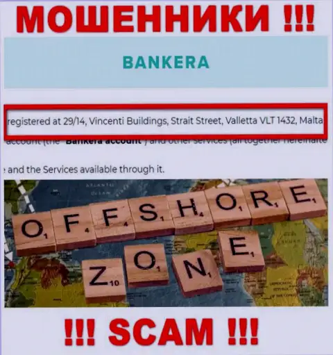 29/14, Vincenti Buildings, Strait Street, Valletta VLT 1432, Malta - оффшорный адрес регистрации мошенников Bankera Com, предоставленный на их веб-сайте, БУДЬТЕ НАЧЕКУ !!!
