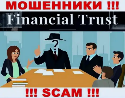 Не работайте с internet-кидалами Financial Trust - нет сведений об их прямых руководителях