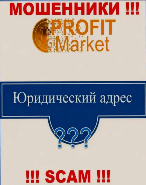 Profit Market Inc. - это internet-жулики, решили не предоставлять никакой информации касательно их юрисдикции
