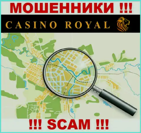 RoyallCassino не предоставляют свой адрес регистрации поэтому и обманывают клиентов безнаказанно