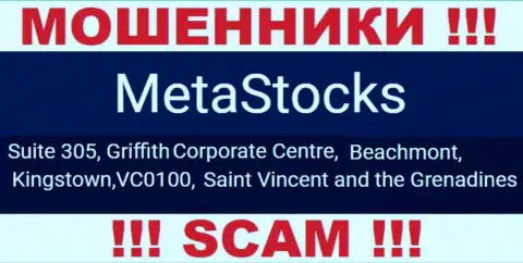 На официальном ресурсе Meta Stocks опубликован адрес этой компании - Suite 305, Griffith Corporate Centre, Beachmont, Kingstown, VC0100, Saint Vincent and the Grenadines (оффшор)