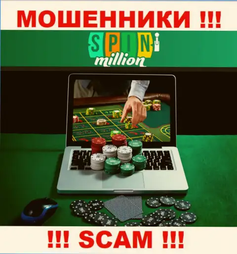 Спин Миллион оставляют без средств наивных клиентов, орудуя в направлении Онлайн-казино