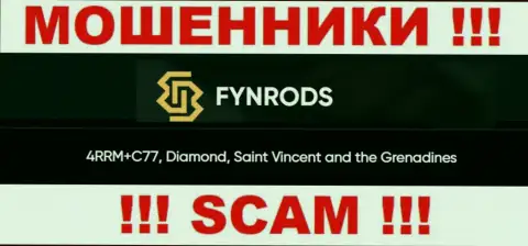 Не взаимодействуйте с конторой Fynrods - можете остаться без вложенных денег, т.к. они зарегистрированы в оффшоре: 4RRM+C77, Diamond, Saint Vincent and the Grenadines